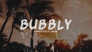 ConKi Kllx NAJA  Bubbly [upl. by Ahsetra]