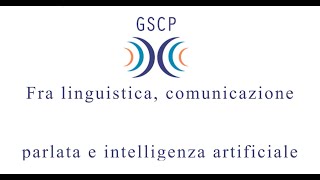 Fra linguistica comunicazione parlata e intelligenza artificiale [upl. by Eocsor355]