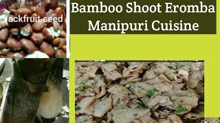 Eromba Recipe Bamboo Shoot amp Jackfruit Seed Manipuri dish [upl. by Columbyne83]