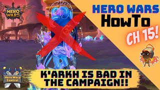 Karkh Is The Worst Campaign Hero How To Beat The Path of Estrangement and Chapter 15  Hero Wars [upl. by Rabbi]