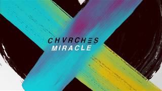 CHVRCHES  Miracle Audio 2018 [upl. by Ranit]