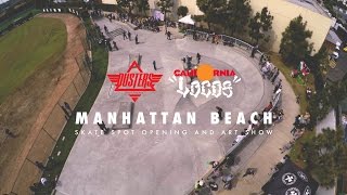 Manhattan Beach Skate Spot and California Locos Artshow [upl. by Berliner]