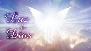 Música de Ángeles quotLuz de Diosquot Arcángel Gabriel El Espíritu Santo Mensajeros de Dios [upl. by Ttej]