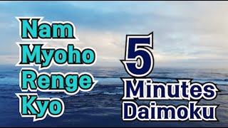 Daimoku 5 minutes Miracle  Nam Myoho Renge Kyo [upl. by Atsyrk]