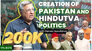 Jinnah Creation of PakistanHistory of India and Hindutva Politics  Dr Pervez Hoodbhoy  TPE 270 [upl. by Sammie]