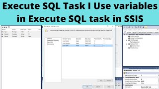 15 Execute SQL Task in SSIS  Use variables in Execute SQL task in SSIS [upl. by Eseuqram]