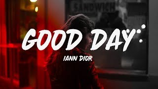 Iann Dior  Good Day Lyrics [upl. by Gisele868]