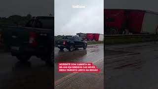 ACIDENTE NA BR040 EM NEVES ENVOLVENDO CARRETA DEIXA TRÂNSITO LENTO NA REGIÃO [upl. by Lokcin]