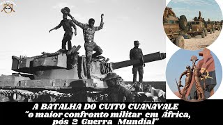 ✅ A BATALHA DO CUITO CUANAVALE ˮo maior confronto militar em África  pós 2° guerra mundial ˮ [upl. by Fontes290]