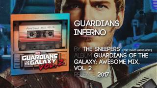 Guardians Inferno  The Sneepers Guardians of the Galaxy Vol 2 Official Soundtrack [upl. by Selle]