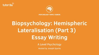 Revision Webinar Biopsychology – Hemispheric Lateralisation Part 3 Essay Writing amp Evaluation [upl. by Oiceladni]