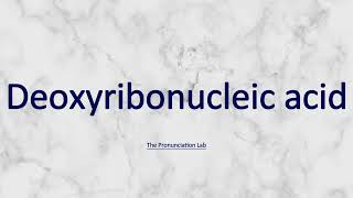 Deoxyribonucleic acid DNA Pronunciation Guide How to Pronounce Deoxyribonucleic acid DNA [upl. by Madelaine]