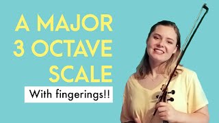 Violin A Major scale 3 octaves  WITH FINGERINGS [upl. by Elhsa]