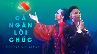 Rhymastic x Suboi  Cả Ngàn Lời Chúc  Official Music Video [upl. by Tower]