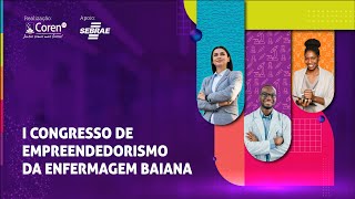 I Congresso de Empreendedorismo da Enfermagem Baiana  2 DIA [upl. by Fedak]