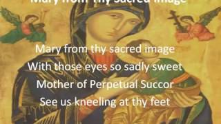 Our Lady of Perpetual Succour  Mary from Thy Sacred image [upl. by Rusert]