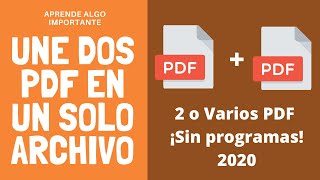 Como unir dos archivos PDF en uno solo Sin programas 2020 [upl. by Glory460]