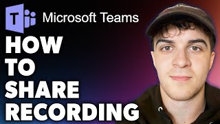 How to Share Microsoft Teams Recording Full 2024 Guide [upl. by Digirb]