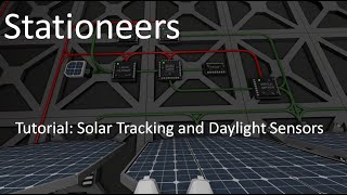 Stationeers Solar Tutorial and Daylight Sensors [upl. by Eninaj989]