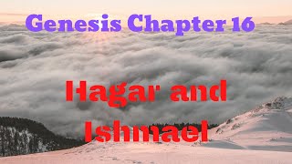 Genesis Chapter 16 Hagar and Ishmael [upl. by Certie]