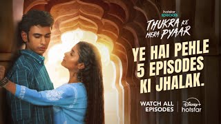 Thukra Ke Mera Pyaar  Episodes 1 to 5  DisneyPlus Hotstar [upl. by Cedric]