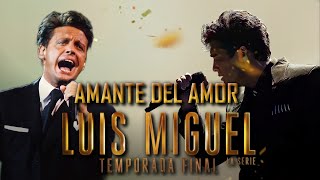 Amante Del Amor  Luis Miguel ft Diego BonetaLuis Miguel La Serie Temporada Final [upl. by Sirrom]