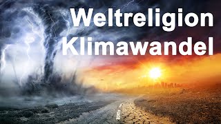 Weltreligion Klimawandel [upl. by Yanetruoc90]