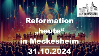 Reformationsfestival Reformation „heute“ in Meckesheim am 31102024 [upl. by Nehcterg]