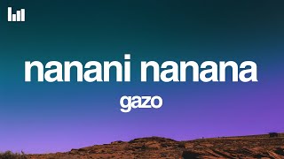 Gazo  NANANI NANANA Lyrics [upl. by Janeczka]