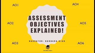 Assessment Objectives explained in 5 minutes AO1 AO2 AO3  Narrator Barbara Njau [upl. by Anileme]