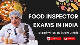 Food Inspector Entrance Exams In India  Eligibility  Exam Details  Salary  Much More [upl. by Milburn664]