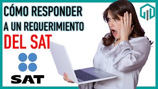 Requerimiento SAT y cómo responderle para que no te multen 2021  IMPUESTOS MÉXICO  DERECHO FISCAL [upl. by Anilemrac]