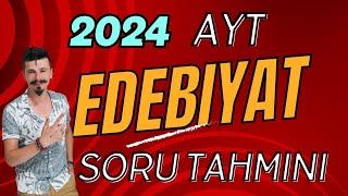 2024 AYT EDEBİYAT SORU TAHMİNLERİ ÖSYM NE SORACAK [upl. by Opal38]