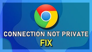 Google Chrome  How to Fix quotYour Connection Is Not Privatequot  Windows 10 [upl. by Lovash]