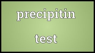 Precipitin test Meaning [upl. by Estele]