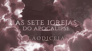 AS 7 IGREJAS DO APOCALIPSE  Igreja de Laodiceia  Estudo Bíblico  Lamartine Posella [upl. by Valeta]