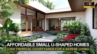 Affordable Small U Shaped Homes with Lush Tropical Courtyards for a Serene Living [upl. by Bruckner177]