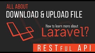 Download amp Upload File  RESTful API with Laravel  13 [upl. by Odelet384]