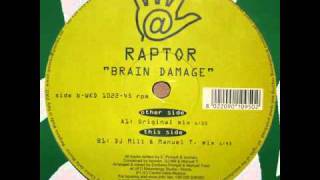 Raptor  Brain Damage DJ Mill and Manuel T Remix [upl. by Newol]