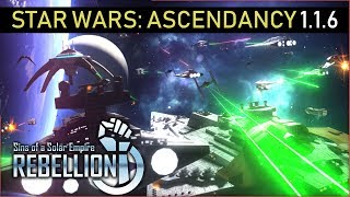 Star Wars Ascendancy 116 Released  Sins of a Solar Empire Rebellion Mod [upl. by Dahl]