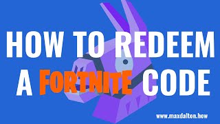 How to Redeem a Fortnite Code [upl. by Eeneg626]