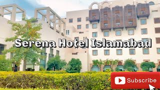 Serena Hotel Islamabad  Most Expensive Hotel in Pakistan 🇵🇰 [upl. by Eidnyl577]