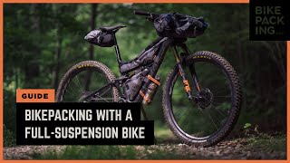 Bikepacking With A FullSuspension Bike [upl. by Barnaby]