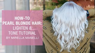 How To Pearl Blonde Hair  Lighten amp Tone Tutorial by Mirella Manelli  Kenra Color [upl. by Koralle773]