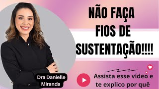 Não faça Fios de Sustentação O que você precisa saber sobre eles… [upl. by Lontson]