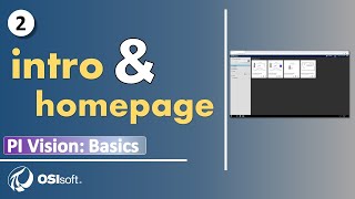 PI Vision Basics  Intro and Home Page [upl. by Junno]