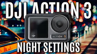 DJI ACTION 3 BEST LOW LIGHT SETTINGS EVER [upl. by Ayrb]