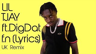 Lil Tjay  FN UK Remix  ft DigDat Official Lyrics [upl. by Micaela]