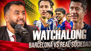 BARCELONA VS REAL SOCIEDAD I LA LIGA WATCHALONG [upl. by Tremayne317]