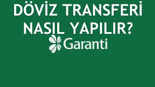 Garanti BBVA Döviz Transferi Nasıl Yapılır [upl. by Eilrebma]